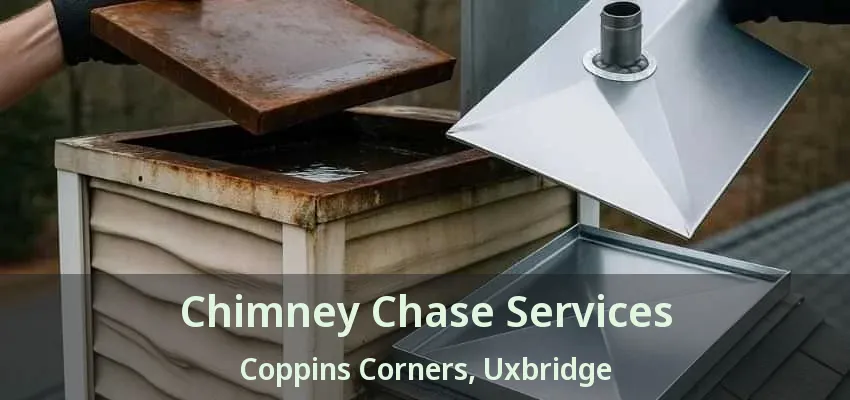 Chimney Chase Services Coppins Corners, Uxbridge - ON Chimney Chase Services Coppins Corners, Uxbridge - ON