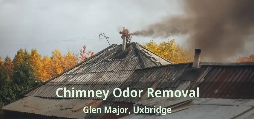 Chimney Odor Removal Glen Major, Uxbridge - ON