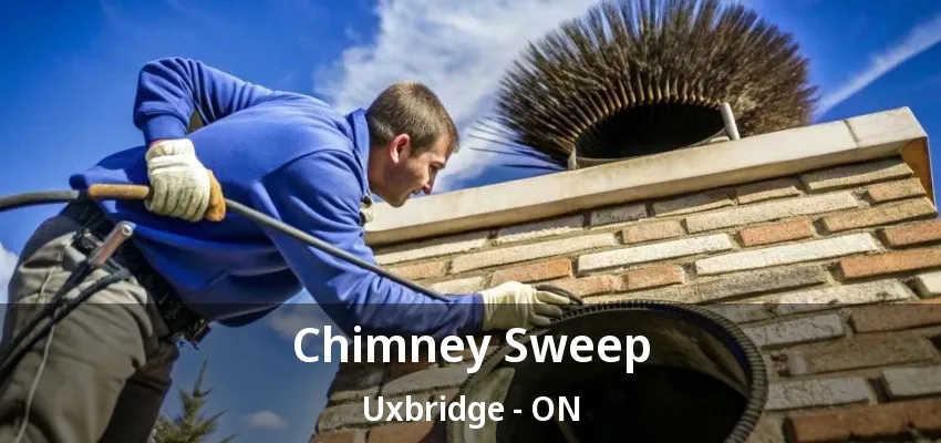 Chimney Sweep Uxbridge - ON