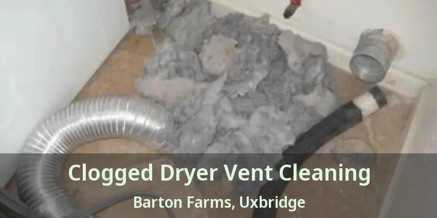 Clogged Dryer Vent Cleaning Barton Farms, Uxbridge - ON