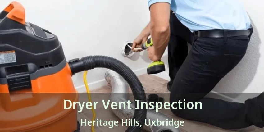 Dryer Vent Inspection Heritage Hills, Uxbridge - ON