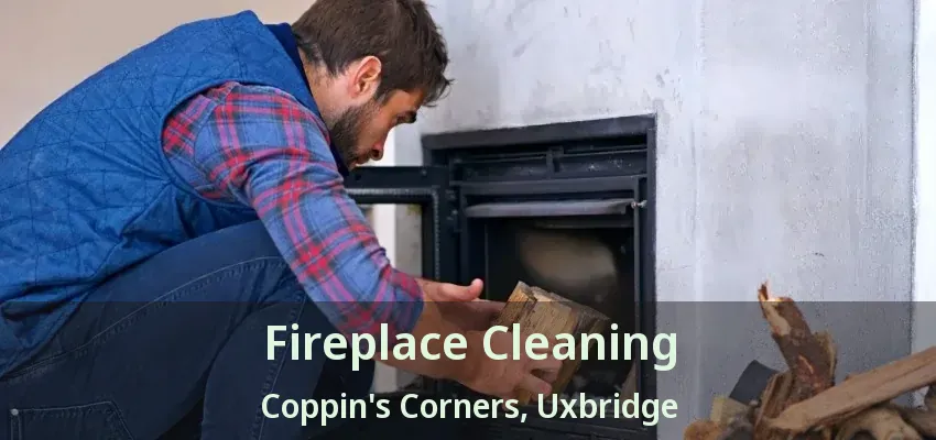 Fireplace Cleaning Coppin's Corners, Uxbridge - ON