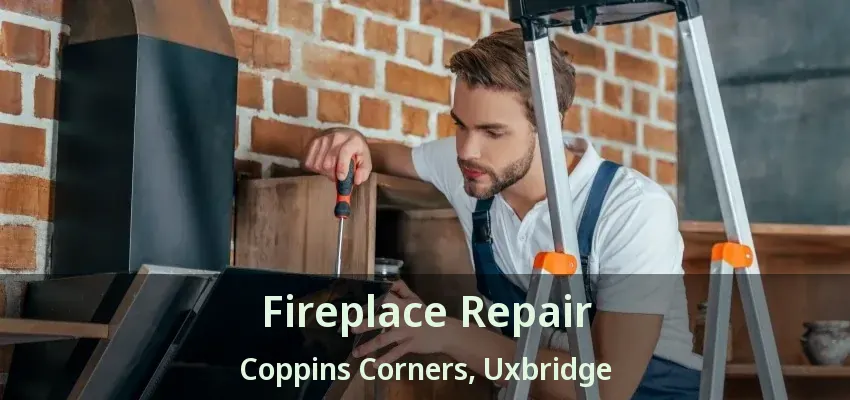 Fireplace Repair Coppins Corners, Uxbridge - ON