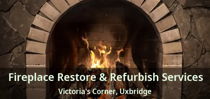 Fireplace Restore & Refurbish Services Victoria's Corner, Uxbridge - ON