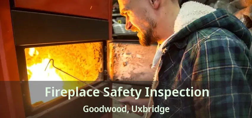Fireplace Safety Inspection Goodwood, Uxbridge - ON