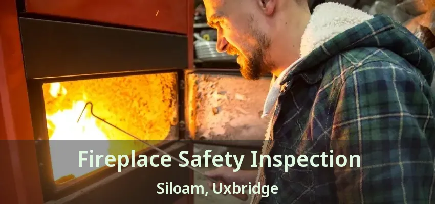Fireplace Safety Inspection Siloam, Uxbridge - ON
