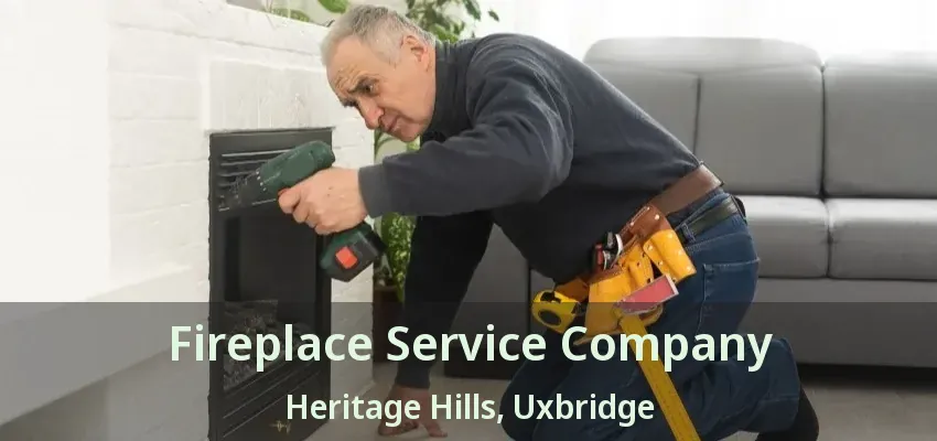 Fireplace Service Company Heritage Hills, Uxbridge - ON