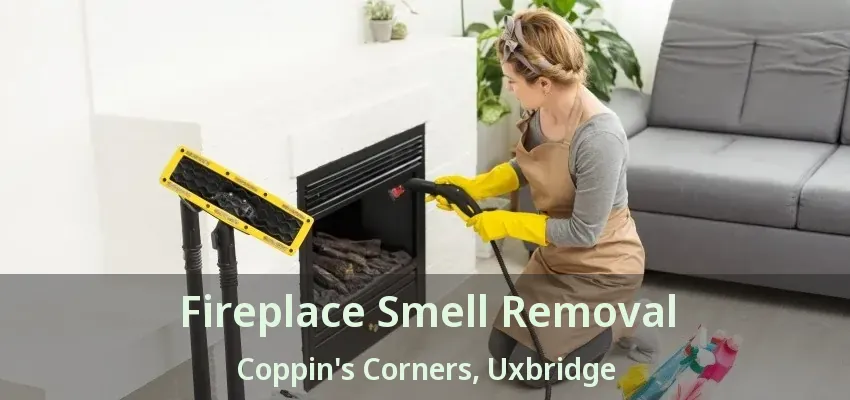 Fireplace Smell Removal Coppin's Corners, Uxbridge - ON