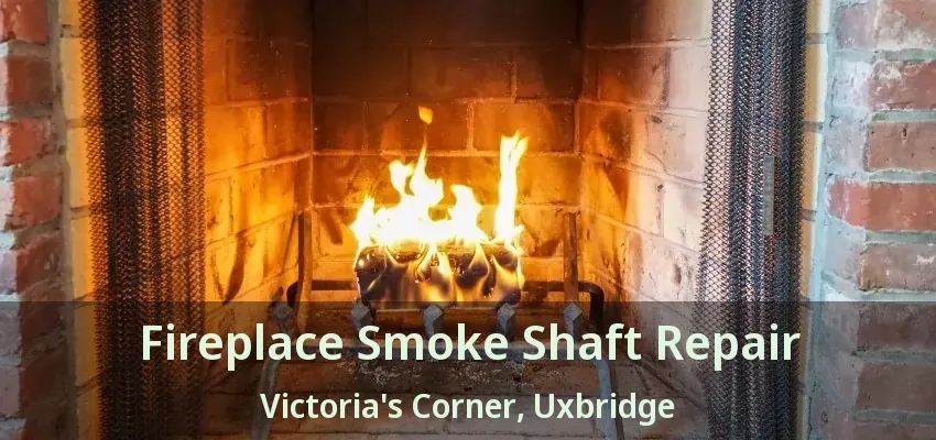 Fireplace Smoke Shaft Repair Victoria's Corner, Uxbridge - ON