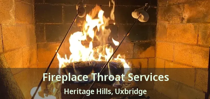 Fireplace Throat Services Heritage Hills, Uxbridge - ON