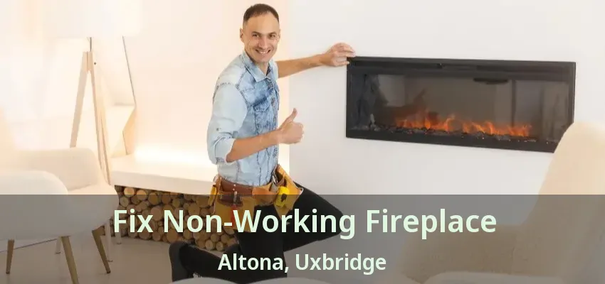 Fix Non-Working Fireplace Altona, Uxbridge - ON
