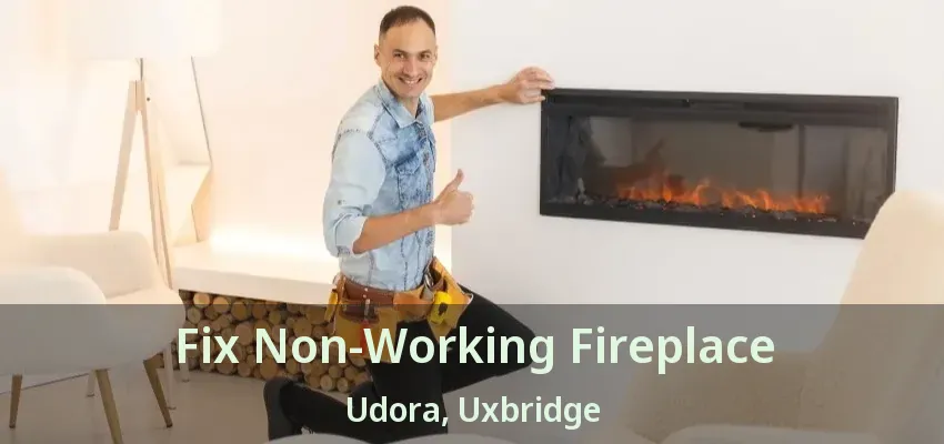 Fix Non-Working Fireplace Udora, Uxbridge - ON