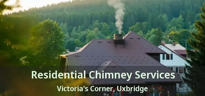 Residential Chimney Services Victoria's Corner, Uxbridge - ON